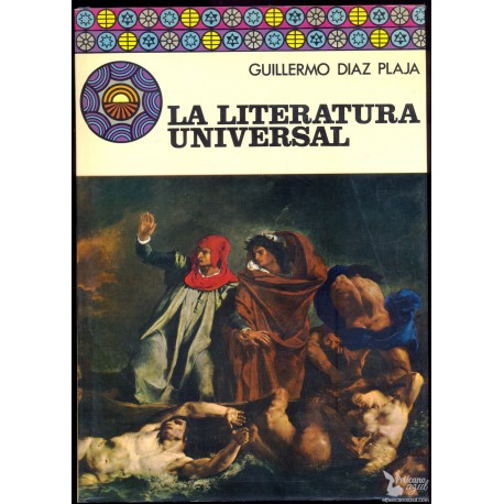 LA LITERATURA UNIVERSAL. DIAZ PLAJA, Guillermo.