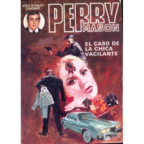 PERRY MASON: EL CASO DE LA CHICA VACILANTE STANLEY GARDNER, Erle