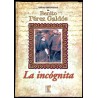 LA INCÓGNITA. PÉREZ GALDÓS, Benito 