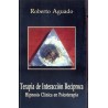 TERAPIA DE INTERACCIÓN RECÍPROCA: HIPNOSIS CLÍNICA EN PSICOTERAPIA. AGUADO ROMO, Roberto.