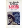 EL CHARLATÁN CREPUSCULAR. Oscar y Bosie. El último encuentro de Oscar Wilde y Lord Alfred Douglas.  VILLENA, Luis Antonio