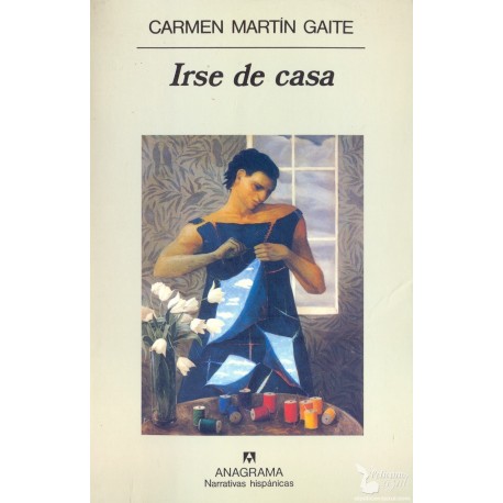 IRSE DE CASA.  MARTÍN GAITE, Carmen.