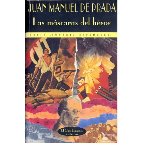 LAS MÁSCARAS DEL HÉROE. PRADA, Juan Manuel de